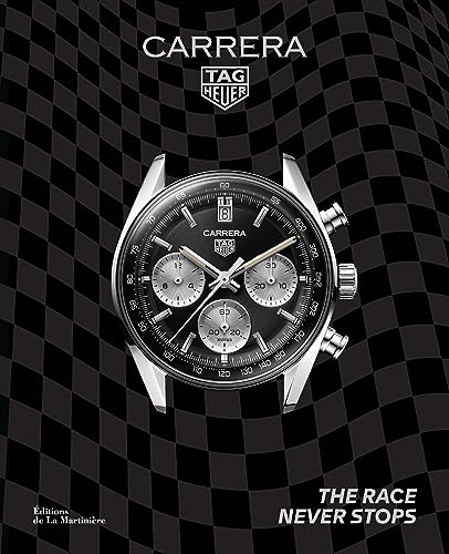 TAG Heuer Carrera: The Race Never Stops