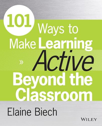 101 Ways to Make Learning Active Beyond the Classroom von Pfeiffer
