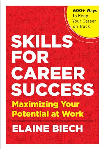 Skills for Career Success: Maximizing Your Potential at Work von Berrett-Koehler