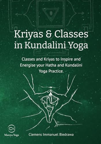Kriyas and Classes in Kundalini Yoga: Classes and Kriyas to inspire and energise your Hatha and Kundalini Yoga practice.