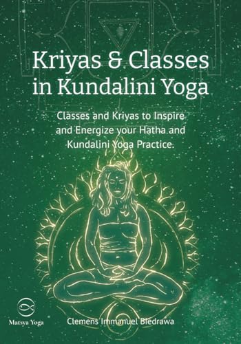 Kriyas and Classes in Kundalini Yoga: Classes and Kriyas to inspire and energise your Hatha and Kundalini Yoga practice. Kriyas and Classes in Kundalini Yoga: Classes and Kriyas to inspire and energise your Hatha and Kundalini Yoga practice.
