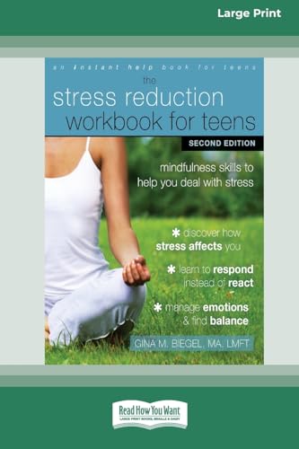 Stress Reduction Workbook for Teens: Mindfulness Skills to Help You Deal with Stress [Standard Large Print 16 Pt Edition] von ReadHowYouWant