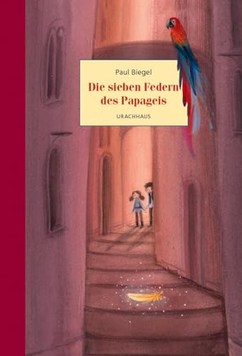 Die sieben Federn des Papageis von Urachhaus/Geistesleben
