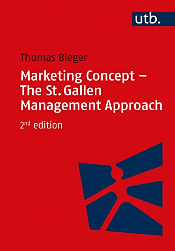 Marketing Concept - The St. Gallen Management Approach von UTB GmbH