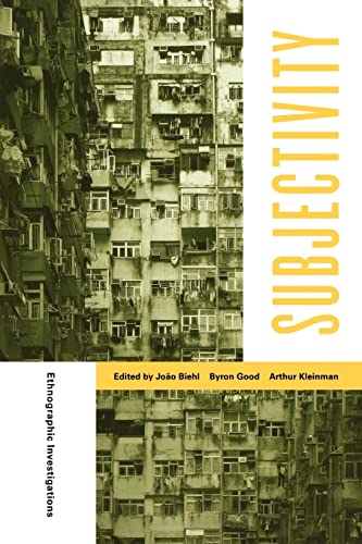Subjectivity: Ethnographic Investigations: Ethnographic Investigations Volume 7 (Ethnographic Studies in Subjectivity, Band 7)