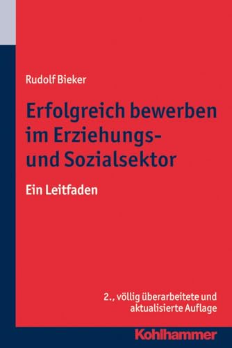 Erfolgreich bewerben im Erziehungs- und Sozialsektor: Ein Leitfaden