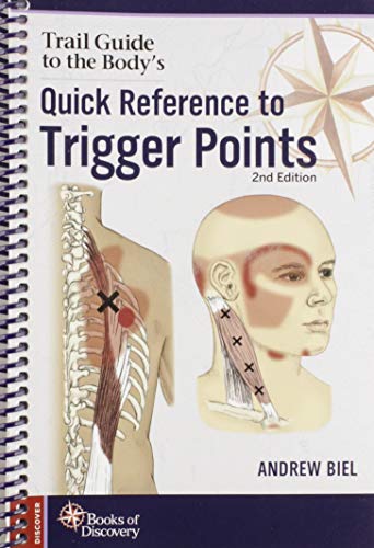 Trail Guide to the Body's Quick Reference to Trigger Points von Books of Discovery