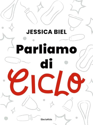 Parliamo di ciclo (Electa Kids) von Mondadori Electa