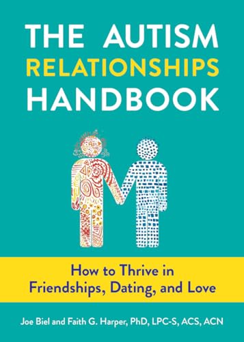 The Autism Relationships Handbook: How to Thrive in Friendships, Dating, and Love (5-Minute Therapy)
