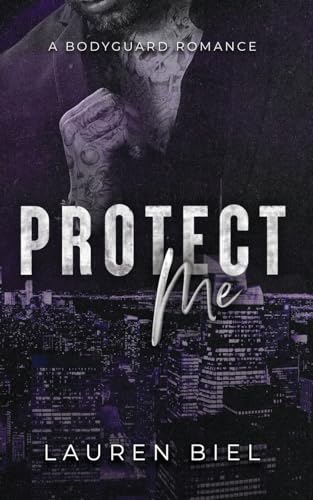 Protect Me: A Bodyguard Romance