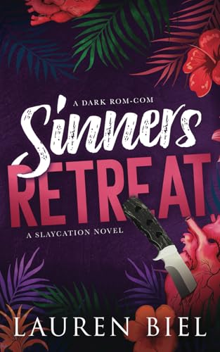 Sinners Retreat: A Dark Rom-Com (The Slaycation Series, Band 1) von Lauren Biel