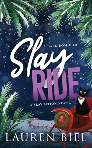 Slay Ride: A Dark Rom-Com (The Slaycation Series, Band 2) von Lauren Biel