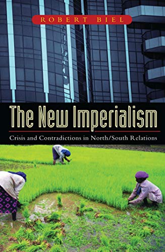The New Imperialism: Crisis and Contradictions in North/South Relations: Crisis and Contradiction in North/South Relations The New Imperialism: Crisis and Contradictions in North/South Relations: Crisis and Contradiction in North/South Relations