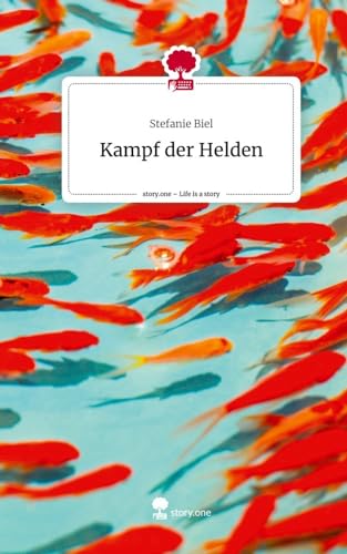 Kampf der Helden. Life is a Story - story.one von story.one publishing