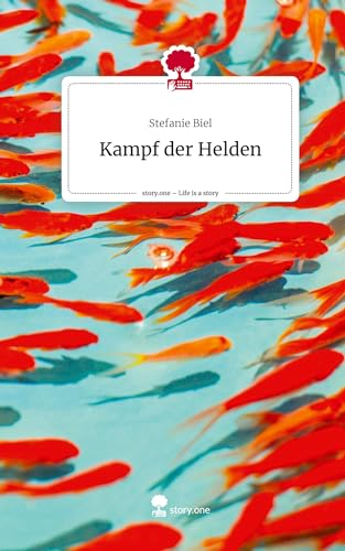 Kampf der Helden. Life is a Story - story.one