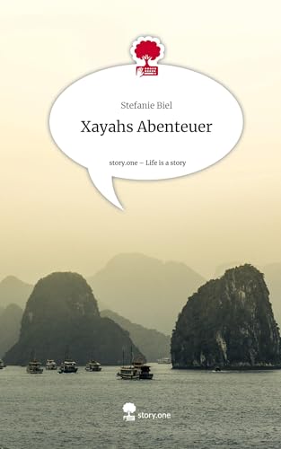 Xayahs Abenteuer. Life is a Story - story.one: DE von story.one publishing