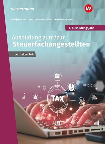 Ausbildung zum/zur Steuerfachangestellten: 1. Ausbildungsjahr Schulbuch (Steuerfachangestellte nach Lernfeldern) von Bildungsverlag Eins