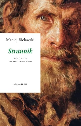 Strannik: Spiritualità del pellegrino russo (Età d'argento) von Edizioni Lemma Press