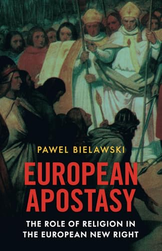European Apostasy: The Role of Religion in the European New Right von Arktos Media Ltd.