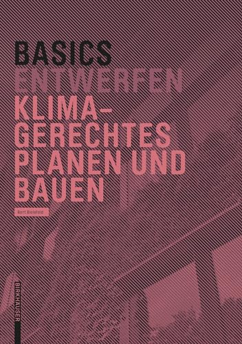 Basics Klimagerechtes Planen und Bauen von Birkhäuser Verlag GmbH