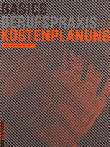 Basics Kostenplanung Basics Kostenplanung von Birkhuser Verlag GmbH