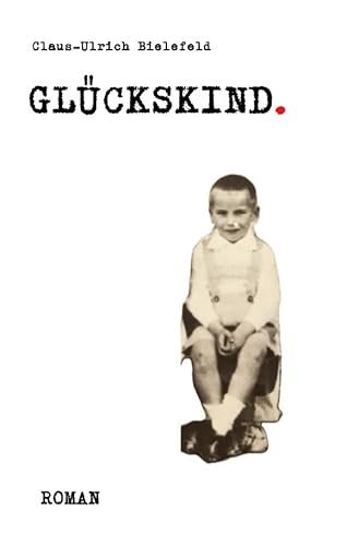 Glückskind: Roman