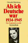 Als ich Deutsche war. 1934-1945: Eine Engländerin erzählt (Beck'sche Reihe)