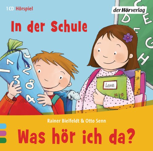 Was hör ich da? In der Schule: Hörspiel Was hör ich da? In der Schule: Hörspiel