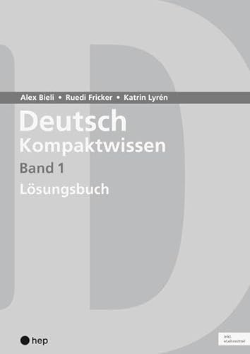 Deutsch Kompaktwissen. Band 1, Lösungen (Print inkl. eLehrmittel, Neuauflage 2023): Lösungen