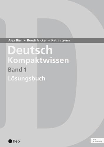 Deutsch Kompaktwissen. Band 1, Lösungen (Print inkl. digitaler Ausgabe): Lösungen