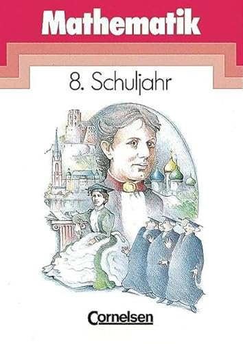 Mathematik Gymnasium: Mathematik, Neue Ausgabe für das Gymnasium, 8. Schuljahr Mathematik Gymnasium: Mathematik, Neue Ausgabe für das Gymnasium, 8. Schuljahr