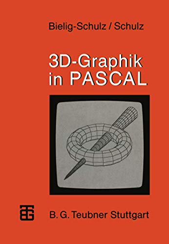 3D-Graphik in PASCAL (MikroComputer-Praxis) von Vieweg+Teubner Verlag