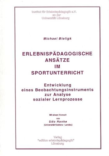 Erlebnispädagogische Ansätze im Sportunterricht: Entwicklung eines Beobachtungsinstruments zur Analyse sozialer Lernprozesse (Grundlagen für die moderne Erlebnispädagogik)