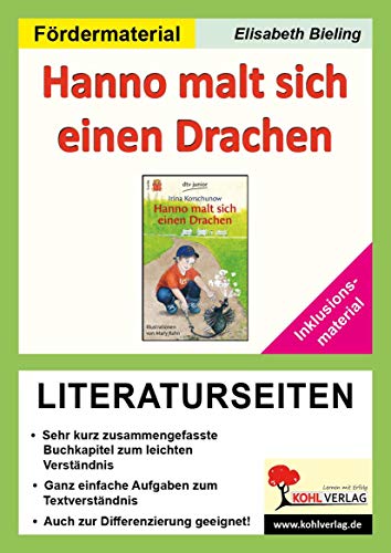 Hanno malt sich einen Drachen - Literaturseiten / Inklusionsmaterial: Begleitmaterial mit Arbeitsblättern zur Lektüre von Kohl Verlag