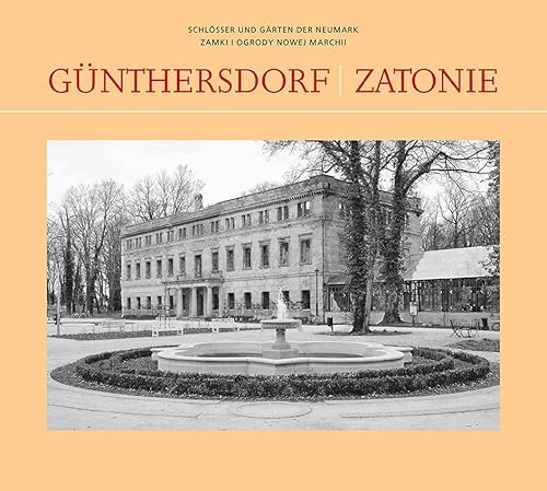 Günthersdorf/Zatonie (Schlösser und Gärten der Neumark) von Baessler, Hendrik Verlag