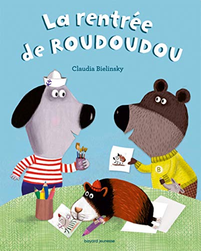 À demain, les copains !, Tome 02 : la rentrée de Roudoudou: La rentrée de Roudoudou