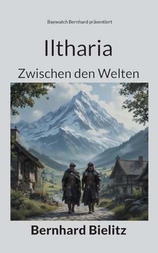 Iltharia: Zwischen den Welten von BoD – Books on Demand