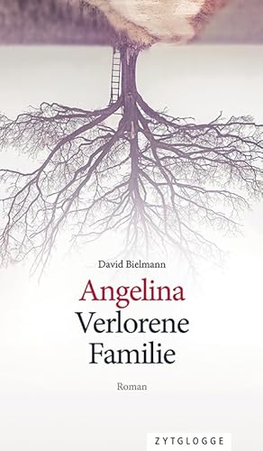 Angelina: Verlorene Familie von Zytglogge AG