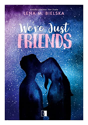 We're Just Friends