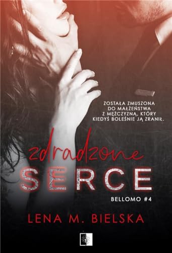 Zdradzone serce Tom 4 (BELLOMO)