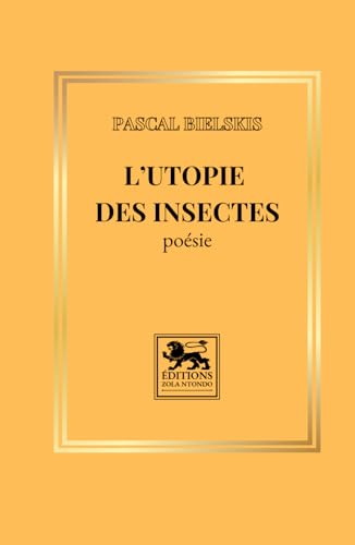 L’utopie des insectes L’utopie des insectes von Éditions Zola Ntondo