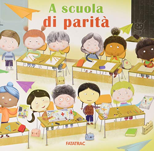 A scuola di parità (Carte in tavola. Scoprire il mondo)