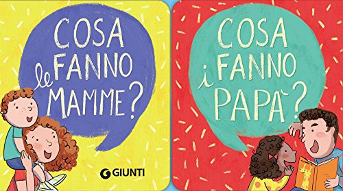 Cosa fanno le mamme? Cosa fanno i papà? (Zerotre)