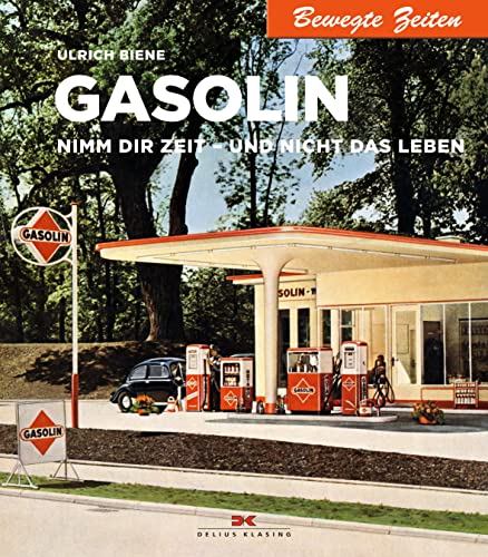 Gasolin: Nimm Dir Zeit - und nicht das Leben. Bewegte Zeiten von Delius Klasing Vlg GmbH