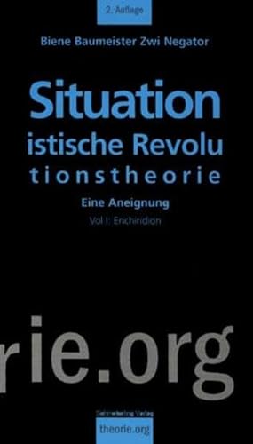 Situationistische Revolutionstheorie: Eine Aneignung (Theorie.org)
