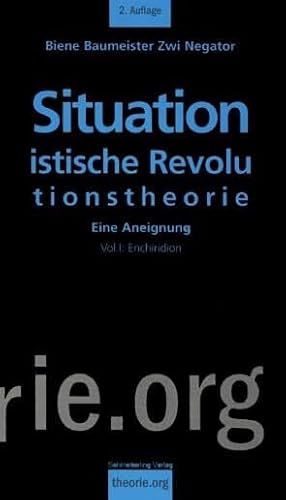 Situationistische Revolutionstheorie: Eine Aneignung (Theorie.org)