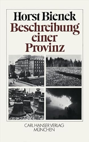 Beschreibung einer Provinz: Aufzeichnungen, Reflexionen, Materialien, Dokumente von Carl Hanser