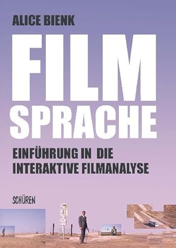 Filmsprache- Einführung in die interaktive Filmanalyse Filmsprache- Einführung in die interaktive Filmanalyse