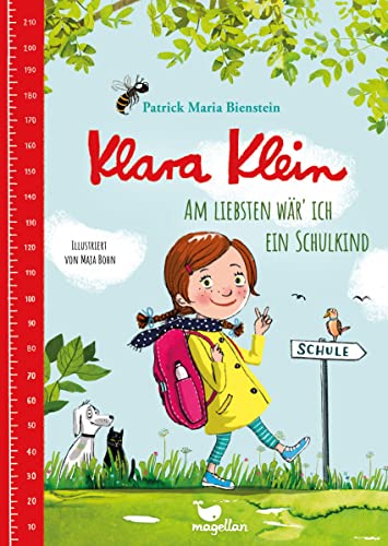 Klara Klein - Am liebsten wär' ich ein Schulkind: Ein Buch für große Helden, die es kaum erwarten können, in die Schule zu kommen