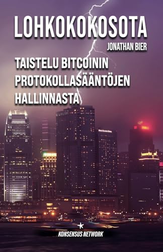 Lohkokokosota: Taistelu Bitcoinin protokollasääntöjen hallinnasta